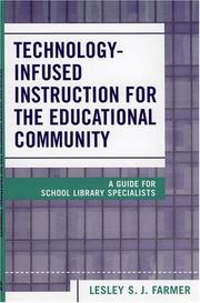 Cover of: Technology Infused Instruction for the Educational Community: A Guide for School Library Specialists