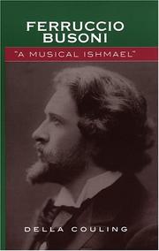 Cover of: Ferruccio Busoni: A Musical Ishmael