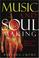 Cover of: Music and Soulmaking