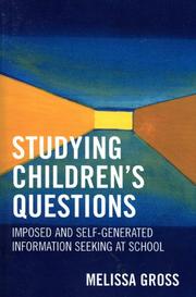 Cover of: Studying children's questions: imposed and self-generated information seeking at school