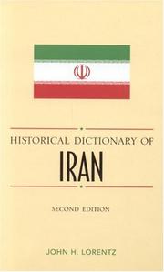 Cover of: Historical Dictionary of Iran (Historical Dictionaries of Asia, Oceania, and the Middle East) by John H. Lorentz