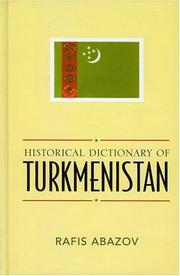 Cover of: Historical dictionary of Turkmenistan by Rafis Abazov