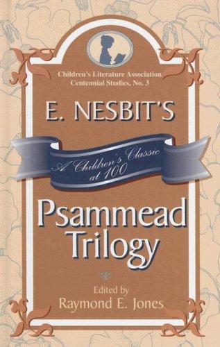 E. Nesbit's Psammead trilogy by edited by Raymond E. Jones.