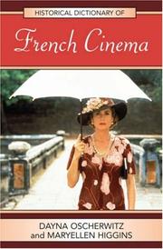 Cover of: Historical Dictionary of French Cinema (Historical Dictionaries of Literature and the Arts) by MaryEllen Higgins, Dayna Oscherwitz