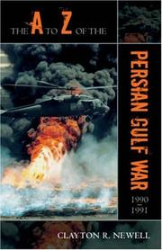 Cover of: The A to Z of the Persian Gulf War 1990 - 1991 by Clayton R. Newell