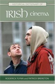 Cover of: Historical Dictionary of Irish Cinema (Historical Dictionaries of Literature and the Arts) by Roderick Flynn, Roddy Flynn