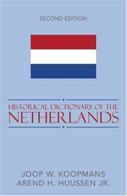 Cover of: Historical Dictionary of the Netherlands (Historical Dictionaries of Europe) by Arend H. Huussen Jr.