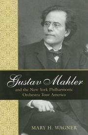 Cover of: Gustav Mahler and the New York Philharmonic Orchestra Tour America | Mary H. Wagner