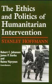 Cover of: The ethics and politics of humanitarian intervention