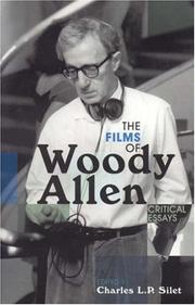 Cover of: The Films of Woody Allen by Charles L.P. Silet, Charles L.P. Silet