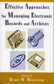 Cover of: Effective Approaches for Managing Electronic Records and Archives