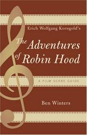 Cover of: Erich Wolfgang Korngold's The Adventures of Robin Hood: A Film Score Guide (Scarecrow Film Score Guides)