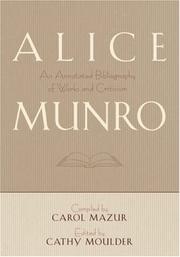 Cover of: Alice Munro: An Annotated Bibliography of Works and Criticism