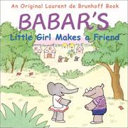 Cover of: Babar's little girl makes a friend