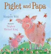 Cover of: Piglet and Papa by Margaret Wild, Stephen Michael King