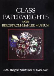Cover of: Glass paperweights of the Bergstrom-Mahler Museum by Bergstrom-Mahler Museum.