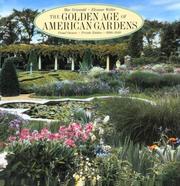 Cover of: The golden age of American gardens by Mac K. Griswold