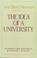 Cover of: The idea of a university