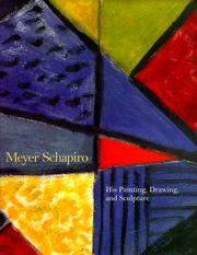 Cover of: Meyer Schapiro: his painting, drawing, and sculpture