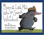 Cover of: The Story of the Little Mole Who Went in Search of Whodunit Mini Edition by Werner Holzwarth, Wolf Erlbruch