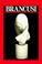 Cover of: Brancusi