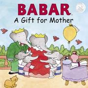 Cover of: Babar: A Gift for Mother by Ellen Weiss