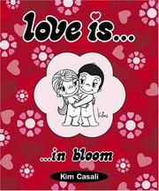 Cover of: Love Is . . . In bloom by Kim Casali