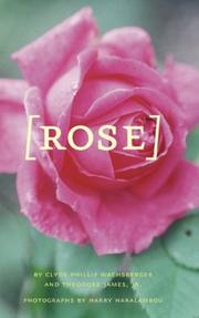 Cover of: Rose (Abrams' Books for Gardeners) by Theodore James, Clyde Phillip Wachsberger
