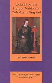 Cover of: Lectures on the Present Position of Catholics in England by John Henry Newman