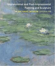 Cover of: Impressionist and Post-Impressionist Painting and Sculpture in the Israel Museum, Jerusalem