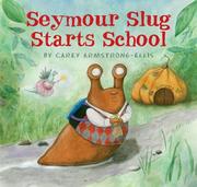 Cover of: Seymour Slug starts school