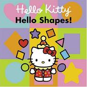 Cover of: Hello Kitty, Hello Shapes! (Hello Kitty)