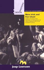 Cover of: Mere Irish and fíor-ghael: studies in the idea of Irish nationality, its development and literary expression prior to the nineteenth century