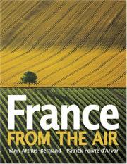 Cover of: France from the air by Yann Arthus-Bertrand