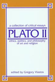 Cover of: Plato II: Ethics, Politics, and Philosophy of Art, Religion by Gregory Vlastos