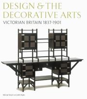 Cover of: Design and the Decorative Arts: Victorian Britain 1837-1901