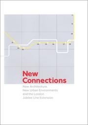 Cover of: New Connections: New Architecture, New Urban Environments and the London Jubilee Line Extension