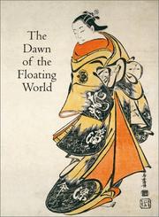 Cover of: The Dawn of the Floating World by Timothy Clark, Anne Nishimura Morse, Louise E. Virgin, Allen Hockley