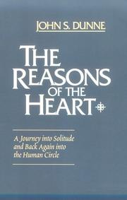 The reasons of the heart by John S. Dunne