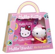 Cover of: Hello Kitty, Hello World! by Higashi Glaser Design