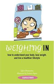 Cover of: I'm tired of being overweight: understanding your body, losing weight, and living a healthier lifestyle