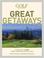 Cover of: Golf Magazine Great Getaways: The Best of the Best Three- and Four-Day Golf Trips (Golf Magazine Great Getaways: The Best of the Best Three & Four Day)