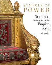 Cover of: Symbols of Power: Napoleon and the Art of the Empire Style, 1800-1815