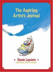 Cover of: The Aspiring Artist's Journal by Claude Lapointe, Sylvette Guindolet