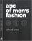 Cover of: ABC of Men's Fashion