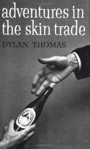 Cover of: Adventures in the Skin Trade by Dylan Thomas