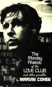 Cover of: The Monday Rhetoric of the Love Club & Other Parables (New Directions Book) by Marvin Cohen