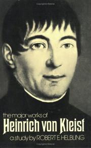 Cover of: The major works of Heinrich von Kleist by Robert E. Helbling