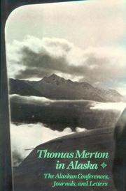 Thomas Merton in Alaska by Thomas Merton