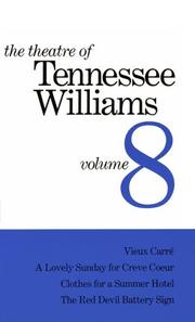 Cover of: The Theatre of Tennessee Williams: Volume 8 Vieux Carre/a Lovely Sunday for Creve Coeur/Clothes for a Summer Hotel/the Red Devil Battery Sign (Theatre of Tennessee Williams)